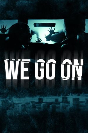 We Go On's poster