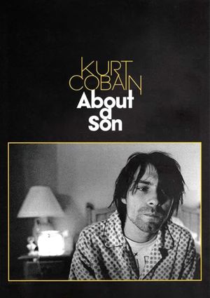 Kurt Cobain About a Son's poster