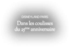 Disneyland Paris : Dans les coulisses du 25ème anniversaire's poster