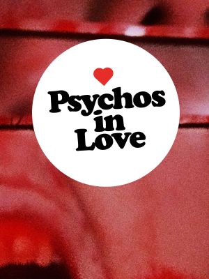 Psychos in Love's poster