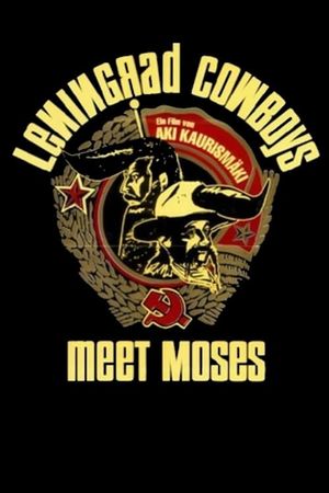 Leningrad Cowboys Meet Moses's poster