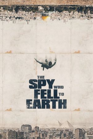 The Spy Who Fell to Earth's poster