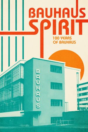 Bauhaus Spirit: 100 Years of Bauhaus's poster image