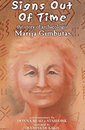 Signs Out of Time: The Life of Archaeologist Marija Gimbutas's poster