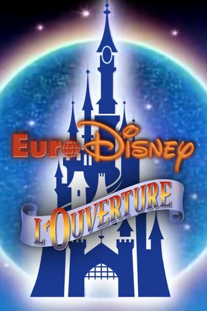 Euro Disney : L'Ouverture's poster