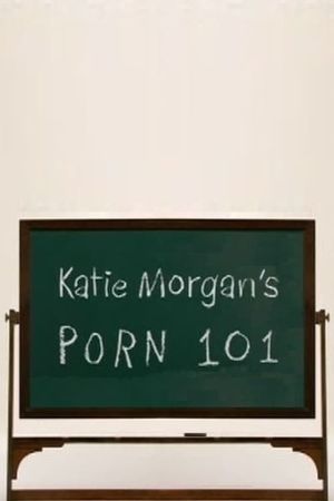 Katie Morgan's Porn 101's poster