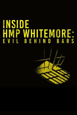 Inside HMP Whitemoor: Evil Behind Bars's poster