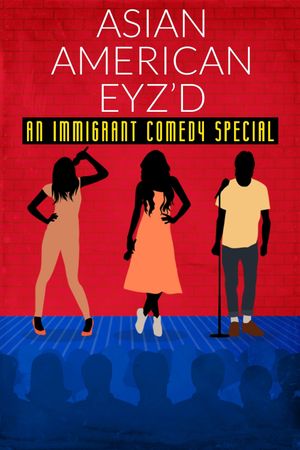 Asian American Eyz'd: An Immigrant Comedy Special's poster