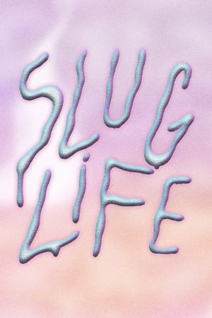 Slug Life's poster