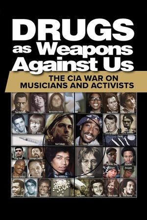 Drugs as Weapons Against Us: The CIA War on Musicians and Activists's poster