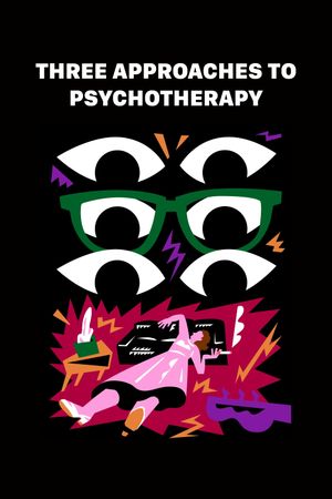 Three Approaches to Psychotherapy's poster