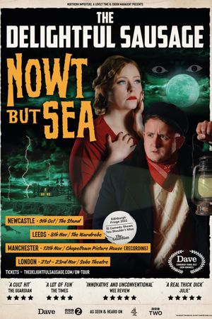 The Delightful Sausage: Nowt But Sea's poster