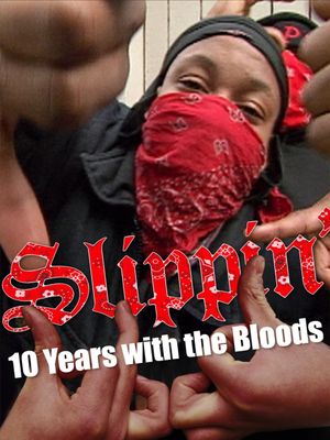 Slippin': Ten Years with the Bloods's poster