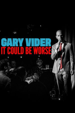 Gary Vider: It Could Be Worse's poster image