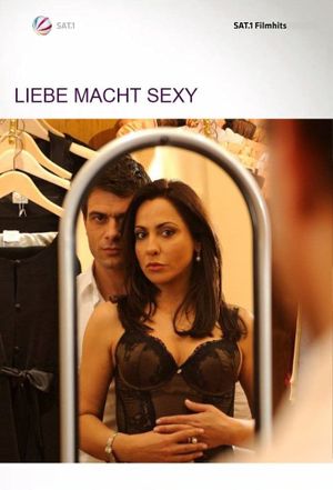 Liebe macht sexy's poster
