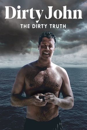 Dirty John: The Dirty Truth's poster