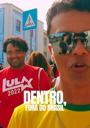 Dentro, fora do Brasil's poster