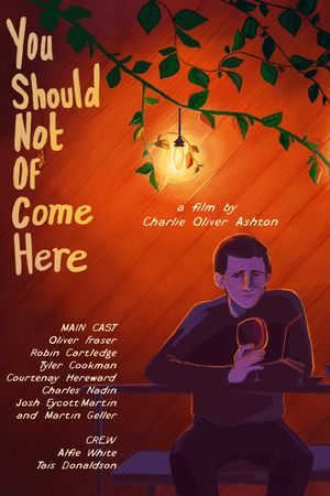 You Should Not Of Come Here's poster