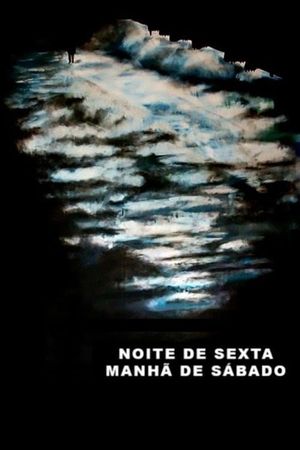 Friday Night, Saturday Morning's poster
