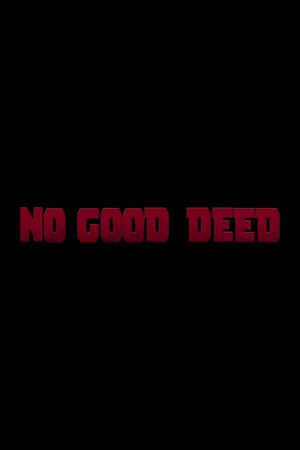 Deadpool: No Good Deed's poster