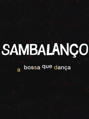 Sambalanço - A Bossa Que Dança's poster