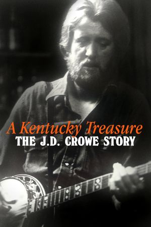 A Kentucky Treasure: The J.D. Crowe Story's poster