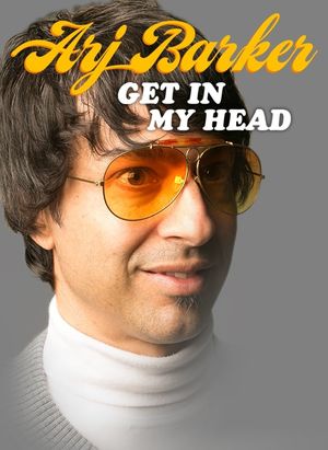 Arj Barker: Get in My Head's poster image