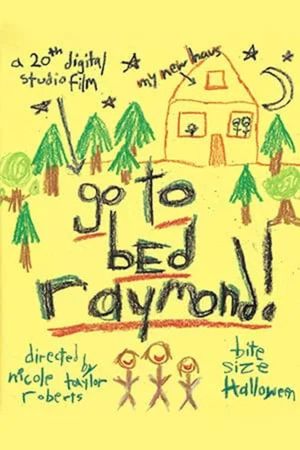 Go To Bed, Raymond's poster