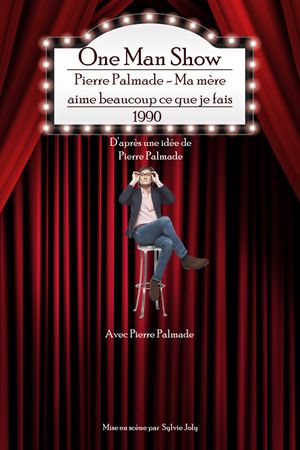 Pierre Palmade - Ma mère aime beaucoup ce que je fais's poster