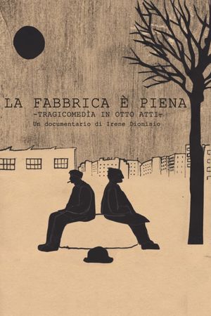 The Factory Is Full - A Tragicomedy in Eight Acts's poster