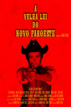 A Velha Lei do Novo Faroeste's poster