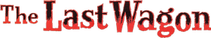 The Last Wagon's poster