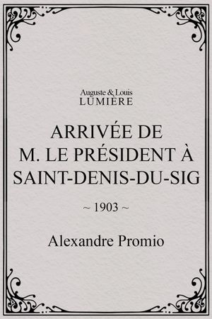 Arrivée de M. le président à Saint-Denis-du-Sig's poster