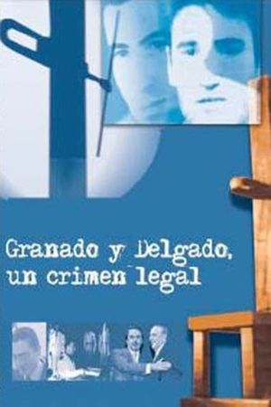 Granados y Delgado. Un crimen legal's poster