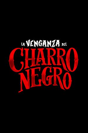 La Venganza del Charro Negro's poster