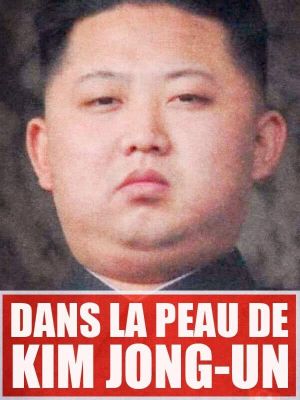 Dans la peau de Kim Jong-Un's poster