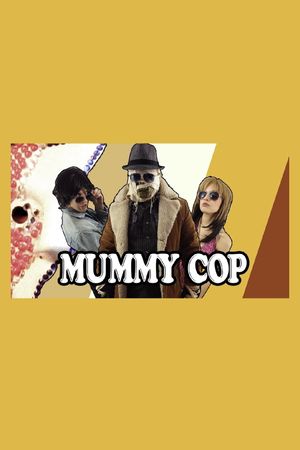 Mummy Cop That '70s Special's poster image