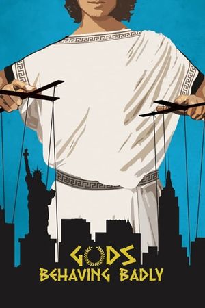 Gods Behaving Badly's poster