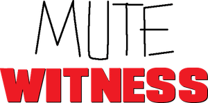 Mute Witness's poster