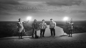 Faces of a Vanishing World's poster