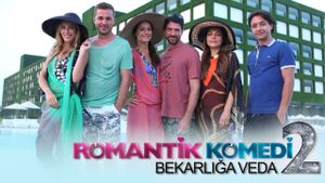 Romantik Komedi 2: Bekarliga Veda's poster