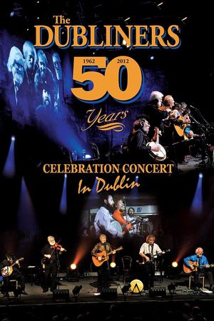 The Dubliners: 50 Years Celebration Concert in Dublin's poster