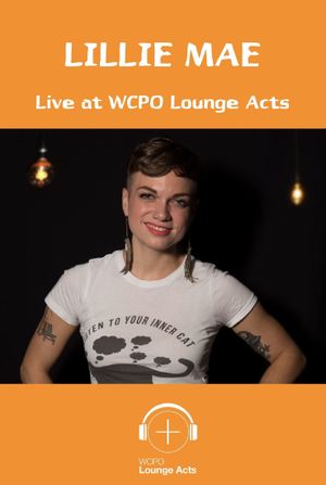 Lillie Mae Live at WCPO Lounge Acts's poster