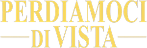 Perdiamoci di vista's poster