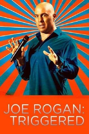 Joe Rogan: Triggered's poster
