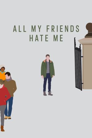 All My Friends Hate Me's poster