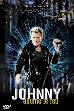 Johnny Hallyday Allume le feu au Stade de France's poster
