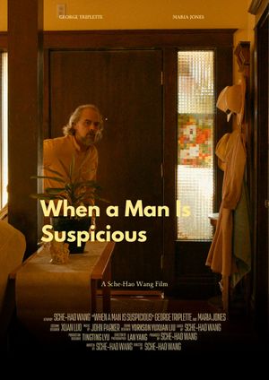 When a man is suspicious's poster