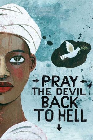 Pray the Devil Back to Hell's poster