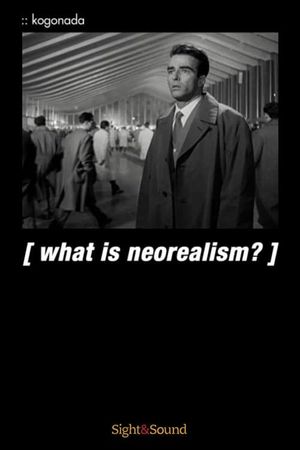 What Is Neorealism?'s poster